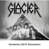 Glacier (USA) - Vendetta (2015 Remastered) (Single)