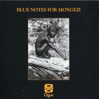 Chris McGregor - Blue Notes - The Ogun Collection (CD 3) For Mongezi, 1975