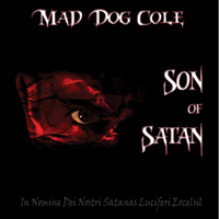 Mad Dog Cole - Son Of Satan