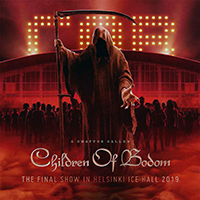 Children Of Bodom - A Chapter Called Children of Bodom (Final Show in Helsinki Ice Hall 2019)