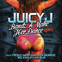 Juicy J - Bandz A Make Her Dance [Remix] (Single)