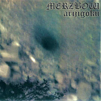 Merzbow - Arijigoku