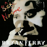 Bryan Ferry and His Orchestra - Bete Noire
