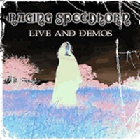 Raging Speedhorn - Live And Demos