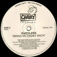 Faithless (GBR) - Bring My Family Back (Single)