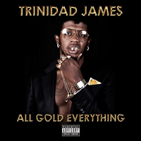 Trinidad James - All Gold Everything (Single)