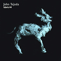 Fabric (CD Series) - Fabric 44: John Tejada 