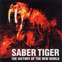 Saber Tiger - The History Of The New World (CD 1)