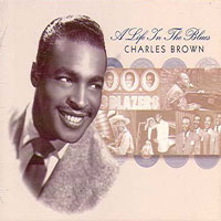 Brown, Charles - A Life In The Blues