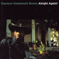 Clarence 'Gatemouth' Brown - Alright Again!