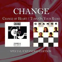 Change - Change Of Heart - Turn On Your Radio (Special Expanded Edition) [CD 1]
