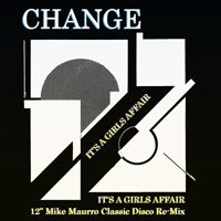 Change - It.s A Girl.s Affair (12. Mike Maurro Classic Disco Re-Mix)