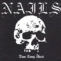 Nails (USA, CA) - Two Song Flexi