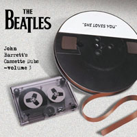The Beatles - The Bootleg Box-Set Collection - John Barrett's Cassette Dubs (Vol. 3) She Loves You