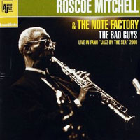 Mitchell, Roscoe - The Bad Guys - Live in Fano Jazz By The Sea
