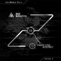 Front Line Assembly - The Remix Wars: Strike 2 (Front Line Assembly vs. Die Krupps) (2016 Remastered) (EP) (Split)