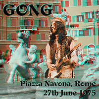 Gong - 1975.06.27 - Piazza Navona, Rome, Italy