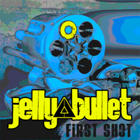 Jelly Bullet - First Shot