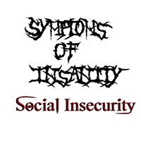 Symptoms Of Insanity: '2012 - Social Insecurity (EP) | Media Club