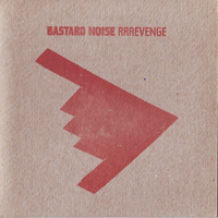 Bastard Noise - RRRevenge (CD 2)