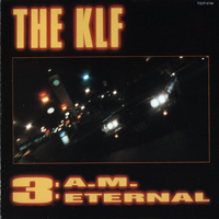 KLF - 3 A.M. Eternal (Japan Edition) [EP]