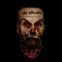 Kill With Hate - Evolution Of The Best (EP)