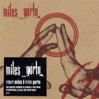 Gurtu, Trilok - Miles Gurtu 