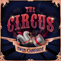 Twin Charade - The Circus