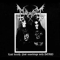 Mayhem - Last Breath (Last Recordings With Dead)