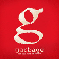 Garbage - Not Your Kind Of People (LP 2)