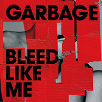 Garbage - Bleed Like Me (2024 Remaster)