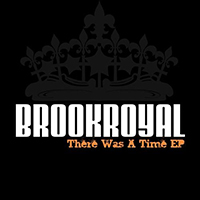 Brookroyal - There Was A Time (EP)