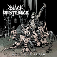 Black Pestilence - Hail the Flesh