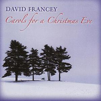 Francey, David - Carols For A Christmas Eve