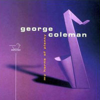 Coleman, George - My Horns of Plenty