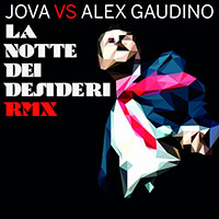 Jovanotti - La notte dei desideri (feat. Alex Gaudino ) (Remix)