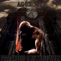 Agonoize - Paranoid Destruction
