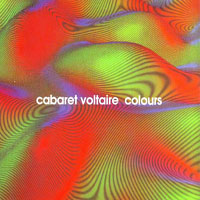 Cabaret Voltaire - Colours (Single)
