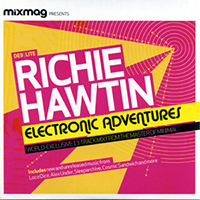 Richie Hawtin - MixMag Presents Richie Hawtin: Electronic Adventures