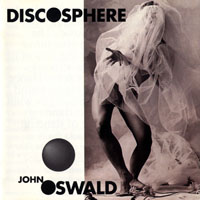 Oswald, John - Discosphere