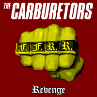 Carburetors - Revenge (Single)