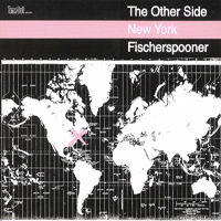 Fischerspooner - The Other Side of New York