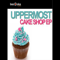 Uppermost - Cake Shop  (Single)
