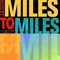 Miles, Jason - Miles To Miles