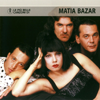 Matia Bazar - Le Plu Belle Canzoni Di