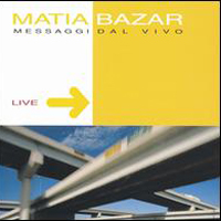 Matia Bazar - Messaggi Dal Vivo