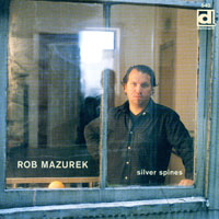 Mazurek, Rob - Silver Spines