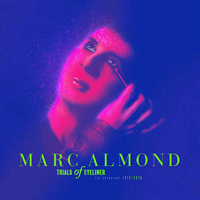 Marc Almond - Trials of Eyeliner: Anthology 1979-2016 (10 CD Box-Set) [CD 10: Gems]