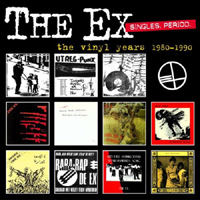 The Ex - Singles. Period. The Vinyl Years 1980.1990