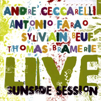 Ceccarelli, Andre - Live Sunside Session (CD 1)